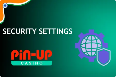 Pin Up mobile application security settings